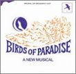 Birds Of Paradise (1987 Original Off-Broadway Cast)