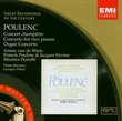 Poulenc: Concert champêtre; Concerto for two pianos; Organ Concerto