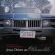Jesus Drives An Oldsmobile