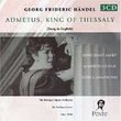 Handel - Admetus, King of Thessaly (Admeto) [Sung in English]