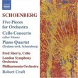 Schoenberg: Five Pieces for Orchestra; Cello Concerto (after Monn); Piano Quartet (Brahms orch. Schoenberg)