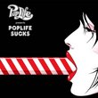 Poplife Presents: Poplife Sucks