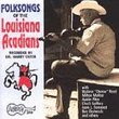 Folksongs of Louisiana Acadians