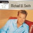 Platinum Series - The Best Of Michae L W. Smith