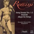 Rossini: String Sonatas Nos. 1-3; Donizetti: Allegro for Strings
