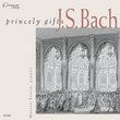 Princely Gifts, J.S. Bach