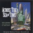 Across the Sea of Time: Original Motion Picture Soundtrack