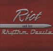 Riot & His Rhythm Devils
