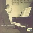Walter Gieseking: Private and archival recordings. 1924-45