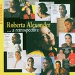 Roberta Alexander: A Retrospective