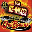 Re-Mixes De La Que Buena