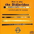 How to Play the Didjeridoo