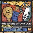 Colors of Latin Jazz: Samba