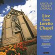 Live From Loretto Chapel - An American Hallelujah and Romance