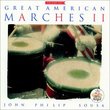 Great American Marches II - John Philip Sousa