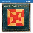 Martin Butler: American Rounds