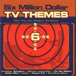 Six Million Dollar TV Themes