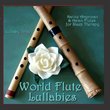 World Flute Lullabies - Native American & Asian Flutes for Sleep Therapy