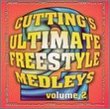 Cutting's Ultimate Freestyle Medleys: Vol. 2