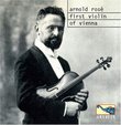 Arnold Rose: First Violin of Vienna. 1909-1936 Recordings