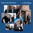 Music From 27th Street