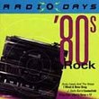 Radio Days: 80's Rock