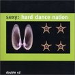 Sexy: Hard Dance Nation