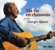 Ma Vie En Chansons Signe Georges Hamel
