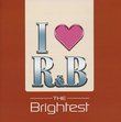 I Love R&B 2005-the Brightest
