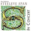 The Collection: Steeleye Span in Concert