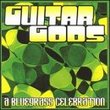 Guitar Gods: Bluegrass Celebration