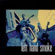 Left Hand Smoke