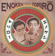 Enoken Meets Toriro