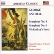 ANTHEIL: Symphonies Nos. 4 and 6 / McKonkey's Ferry