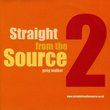 Vol. 2-Straight from the Source