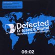 Defected D-Fused & Digital 06:02