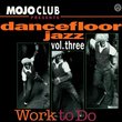 Mojo Club 3: Work To Do