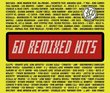 60 Remixed Hits
