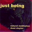 Just Being: Natural Meditation