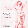 Cazzati: Absalone Ed Altre Cantate