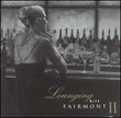 Fairmont Hotels & Resorts: Lounging with Fairmont II