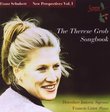 Schubert: New Perspectives, Vol.1: The Therese Grob Songbook