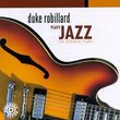 Duke Robillard Plays Jazz : The Rounder Years