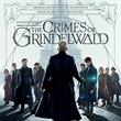 Fantastic Beasts: The Crimes Of Grindelwald [Original Motion Picture Soundtrack]