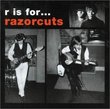 R is for...Razorcuts