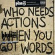 Who Needs Actions When You Got Words