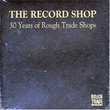 30 Years of Rough Trade Shops