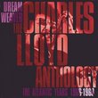 Dream Weaver - Charles Lloyd Anthology: Atlantic
