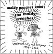 Moldy Peaches 2000: Unreleased Cutz & Live Jamz