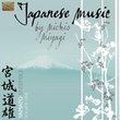 Vol. 1-Japanese Music By Michio Miyagi